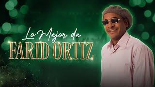 Lo Mejor De Farid Ortiz