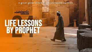 24 Life Lessons By Prophet Muhammad [pbhu] You Should Follow To Make Your Life Better