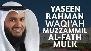 YASEEN | RAHMAN | WAQI'AH | MUZZAMMIL | AL-FATH | MULK | MYSHARI AL-AFASY