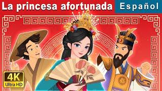 La princesa afortunada | The Lucky Princess in Spanish | Spanish Fairy Tales