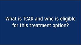 What is TCAR and who is eligible for this treatment option?