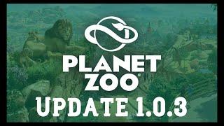 Huge Planet Zoo Update! | Planet Zoo Update 1.0.3