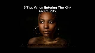 5 tips when entering the BDSM/Kink community