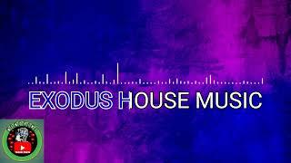 House Music - Exodus