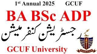 BA BSc ADP 1st Annual 2025 Registration Confirmation GCUF | ADP Admissions 2025 | ADA ADS ADC GCUF