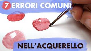 I 7 ERRORI più comuni nell'acquerello e come evitarli! 