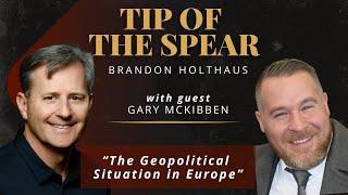 "The Geopolitical Situation in Europe" with guest Gary Mckibben Interview