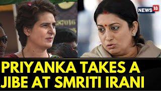 Lok Sabha Elections 2024 | Smriti Vs Priyanka: 'Don’t Need A Crybaby, Who Cries Her Own Grievances'