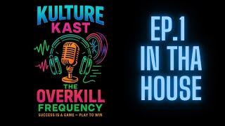 Kulture Kast: The Overkill Frequency