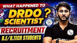 DRDO Scientist Recruitment for B.E | BTech | Important Information