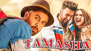 Tamasha ( तमाशा ) 2015 Full Movie in 4K | Ranbir Kapoor , Deepika Padukone |