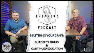 Mastering the Craft: Why Builder Education is Essential | EP 53 YPS with Dave Yelovich