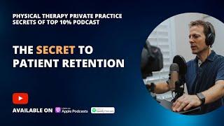 The SECRET to Patient Retention