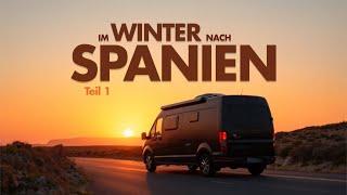 ROADTRIP Teil 1: Mit dem WOHNMOBIL im Winter nach SPANIEN! Deutschland, Schweiz, Italien, Frankreich