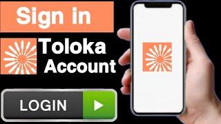 How to sign in toloka account||Sign in toloka account||Toloka account login||UT 55
