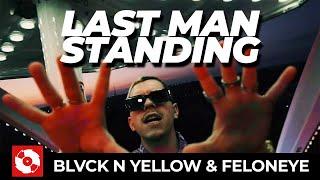 BLVCK N YELLOW X FELONEYE - LAST MAN STANDING (OFFICIAL HD VERSION AGGROTV)