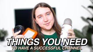 Things You NEED to Have a SUCCESSFUL YouTube Channel in 2020