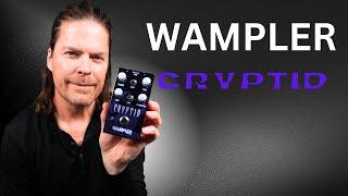 Wampler's Most Versatile Fuzz! Wampler CRYPTID.