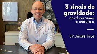 3 Sinais de Gravidade das Dores Ósseas e Articulares - Dr. André Kruel