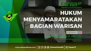 Bolehkah Menyamakan Pembagian Harta Warisan? Ust. Nizar Sa'ad Jabal, Lc, M.Pd