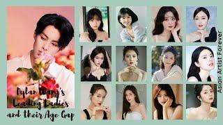 Dylan Wang's Leading Ladies with their Age Gap | Asian Artist Forever