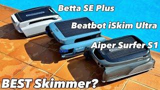 Beatbot iSkim Ultra VS Aiper Surfer S1 VS Betta SE Plus - Which is the Best Robotic Pool Skimmer?