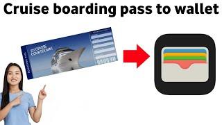 How to Add cruise boarding pass to apple wallet 2025