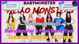 Breaking News: BabyMonster Expands Their World Tour to Asia – ‘Monster Rookie’ Status Confirmed!