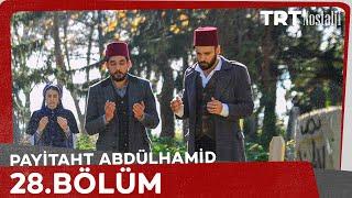 Payitaht Abdülhamid 28. Bölüm