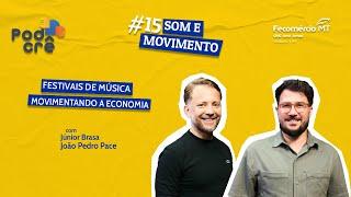 Som e Movimento: Festivais de Música Movimentando a Economia| #PODCRÊ 15