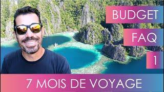 7 MOIS DE VOYAGE !  BUDGET | BILAN | FAQ (PARTIE 1)