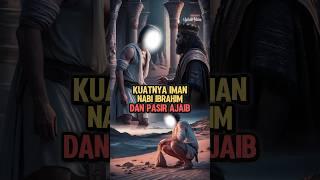 Keteguhan Iman Nabi Ibrahim Dan Pasir Ajaib #kisahnabi #kisahislami #nabi