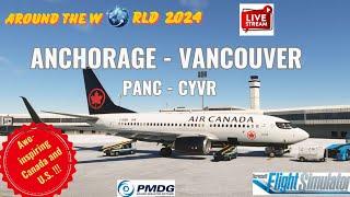 DAY53 | Around The WorldAnchorage - Vancouver. Air Canada ACA Flt# 1060. MSFS2020. PMDG 737-700