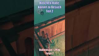 Valheim - Knochenkalle kommt zu Besuch Teil 2