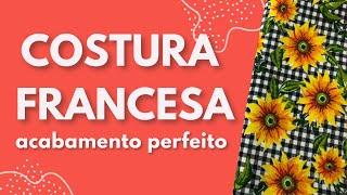 Costura francesa - JEITO FÁCIL