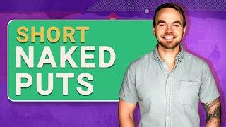 Before Trading Naked Short Puts, Understand These 3 Concepts