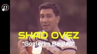 SHAD OVEZ   Gozlerim Baglap Turkmen klip 2019 islenen.com Official Music Video