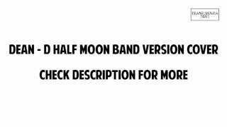 [DL] Dean - D (Half Moon) Band Version