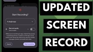 Android 15 Updated Screen Recording Feature has an Option to Only Record a Single App