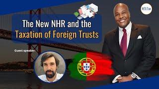 [ Offshore Tax ] The New NHR and  the Taxation of Foreign Trusts