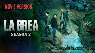 La Brea(2022) || Season 2 || All Episodes - Movie Version  || Tianshi Story Times