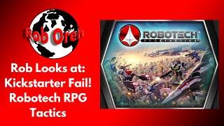 Kickstarter Fails: Robotech RPG Tactics