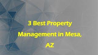 3 Best Property Management in Mesa, Arizona 2024 | Property Managers