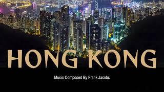 HONG KONG (2022) Original Score | Film Music | Frank Jacobs Music.