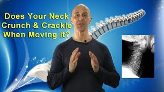 Why Your Neck Crunches, Crackles, and Makes Noise When Moving It? - Dr Mandell