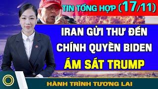 Tin Tổng Hợp (17/11): Trump - Putin Gặp Nhau ở VN?. Iran Muốn Khử Trump. Đức Đàm Phán Nga về Ukraine