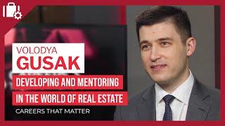 Careers That Matter: Volodya Gusak (co-founder, DENCITI Development Corporation)