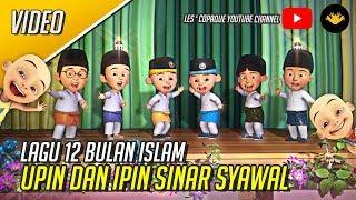 Lagu 12 Bulan Islam - Upin & Ipin Sinar Syawal