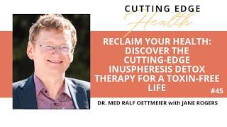 #45 Dr. med Ralf Oettmeier - Cutting Edge Health Podcasts with Jane Rogers