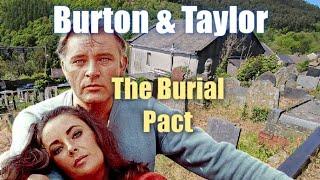 The Unbreakable Bond of Richard Burton and Elizabeth Taylor: Their Burial Pact